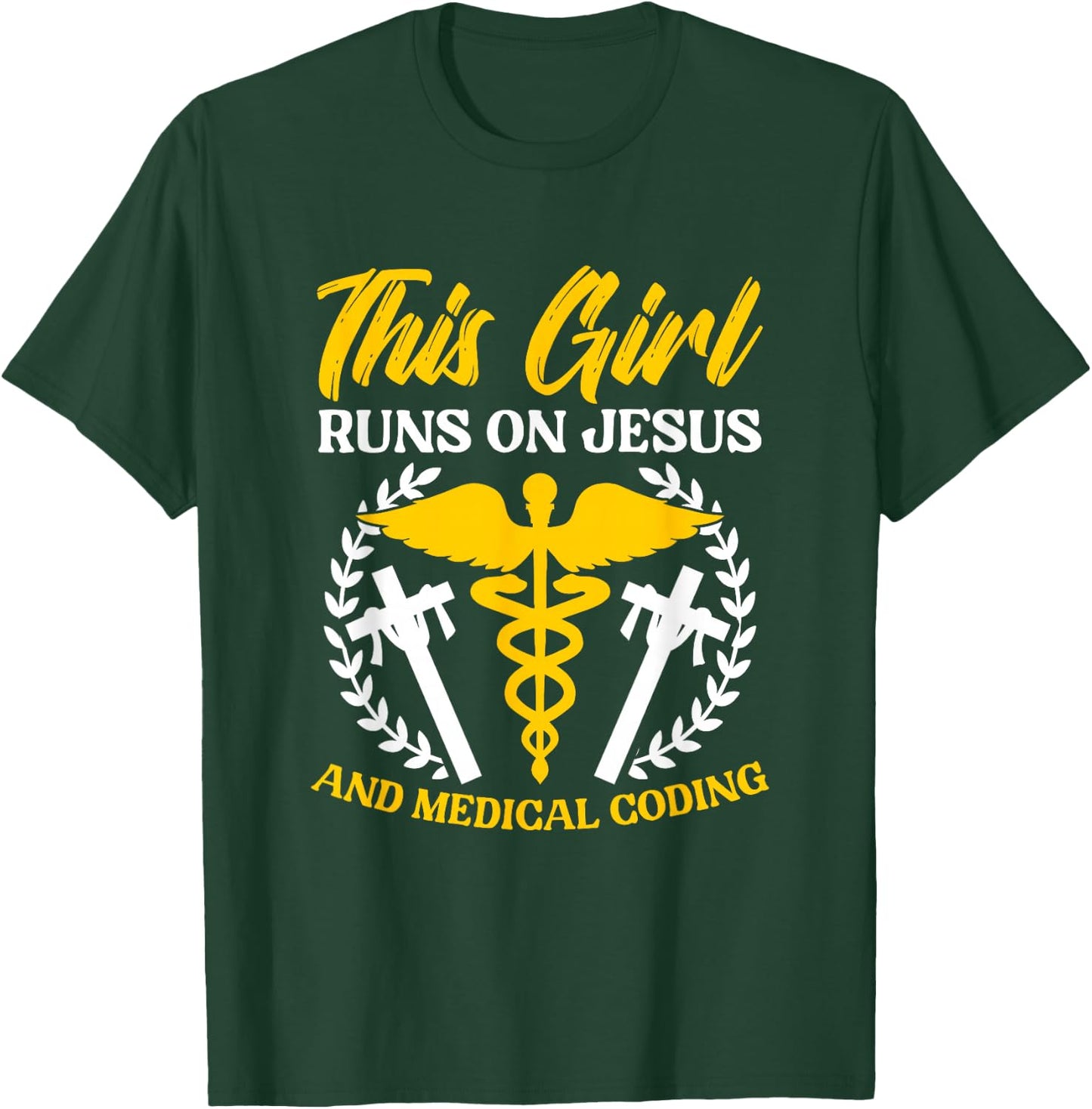 Girl Runs Jesus Medical Coding Clinical Biller Medical Coder T-Shirt - T-Shirt | Forest