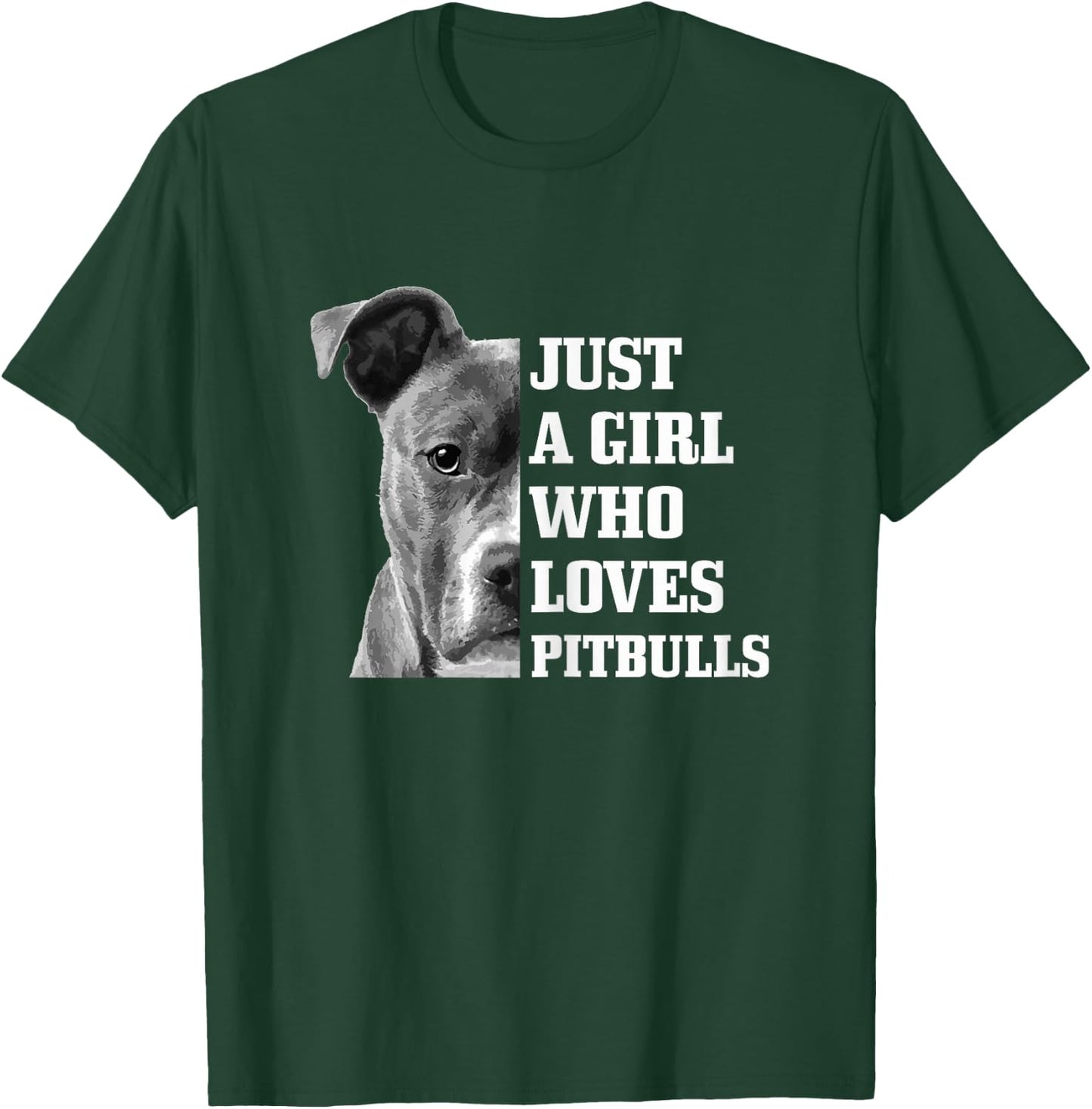Just A Girl Who Loves Pitbulls Dog Pitbull Mom Funny T-Shirt - T-Shirt | Forest