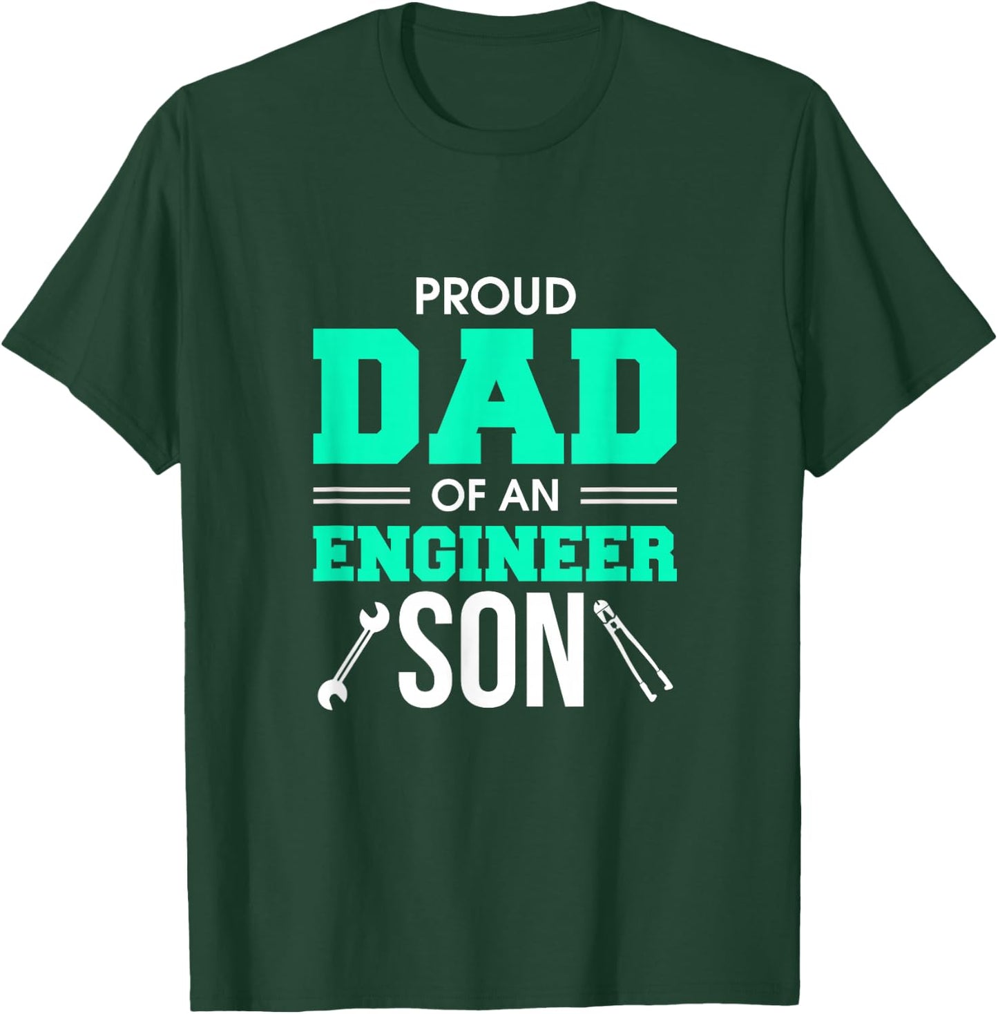 Proud Dad Of An Engineer Son Awesome Engineering Father T-Shirt - T-Shirt | Forest