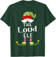 Loud Elf Group Christmas Funny Pajama Party T-Shirt - T-Shirt | Forest