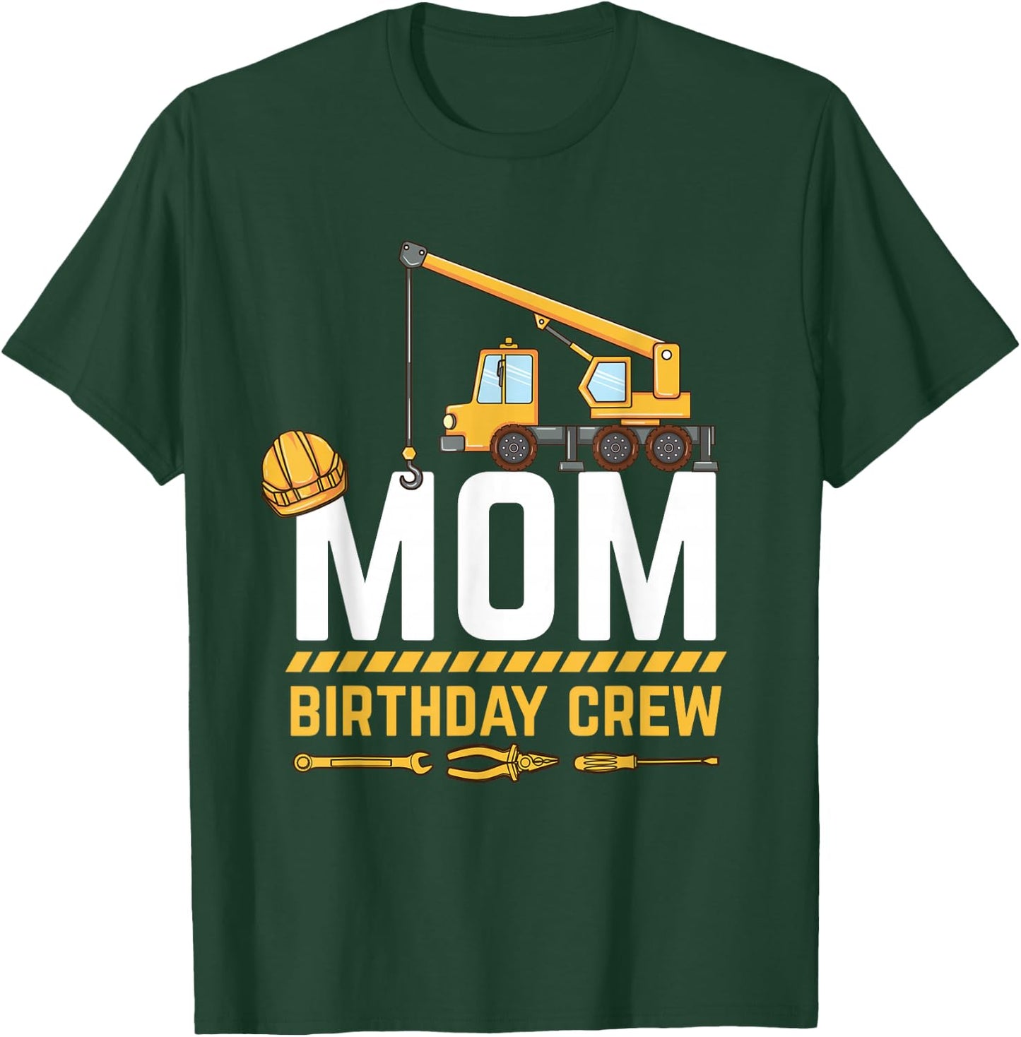 Mom Birthday Crew Construction T-Shirt - T-Shirt | Forest