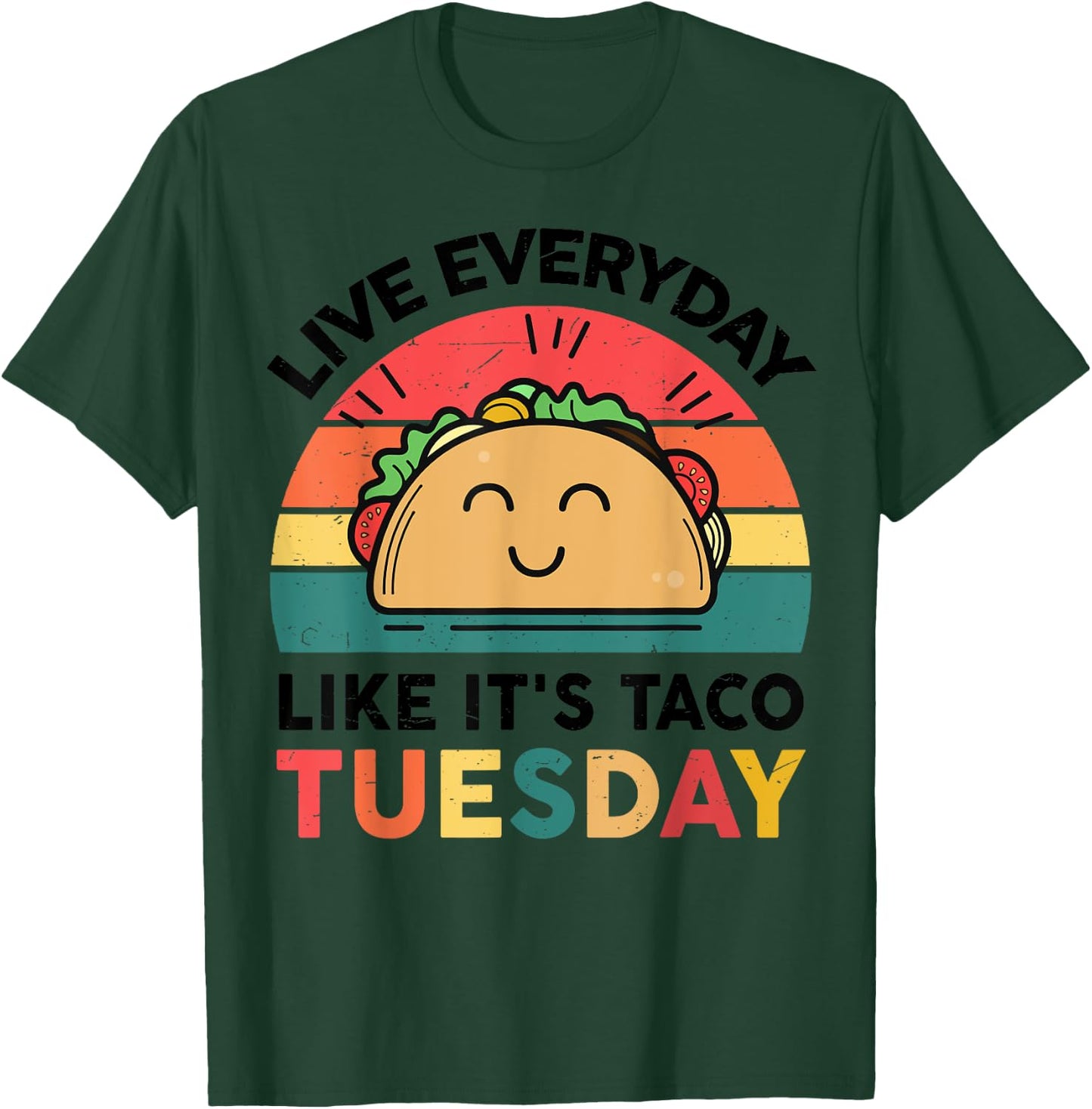 Everyday Like Taco Tuesday Cinco De Mayo Funny Mexican Women T-Shirt - T-Shirt | Forest