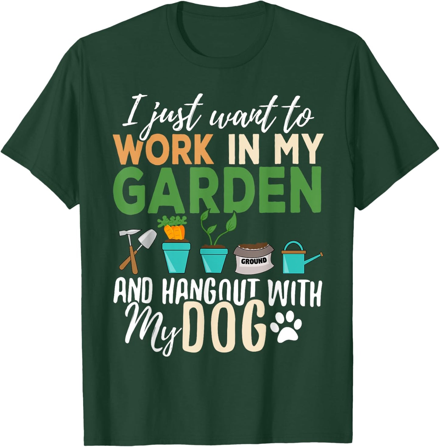 Gardening Dog Lover Gardener Garden Pet Gift Plants Men Women T-Shirt - T-Shirt | Forest