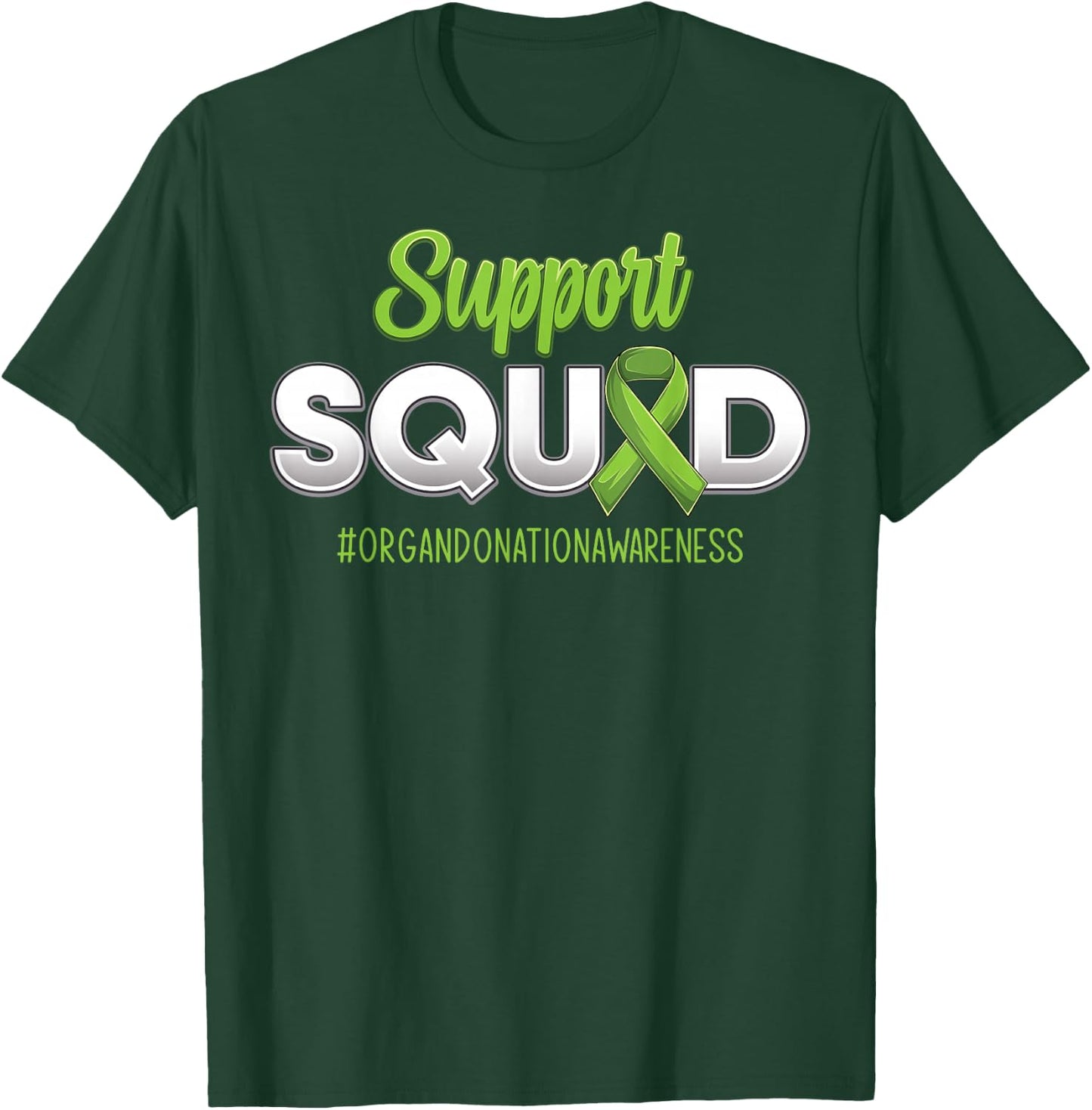 Support Squad Organ Donation Awareness Hope Men Women Adults T-Shirt - T-Shirt | Forest