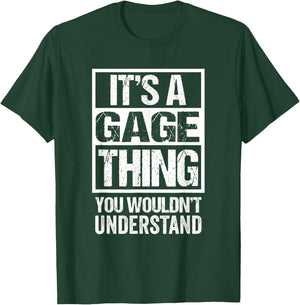It's A Gage Thing You Wouldn't Understand First Name T-Shirt - T-Shirt | Forest