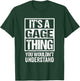 It's A Gage Thing You Wouldn't Understand First Name T-Shirt - T-Shirt | Forest