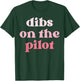 Pilot Wife Vintage Groovy Dibs on the Pilot T-Shirt - T-Shirt | Forest