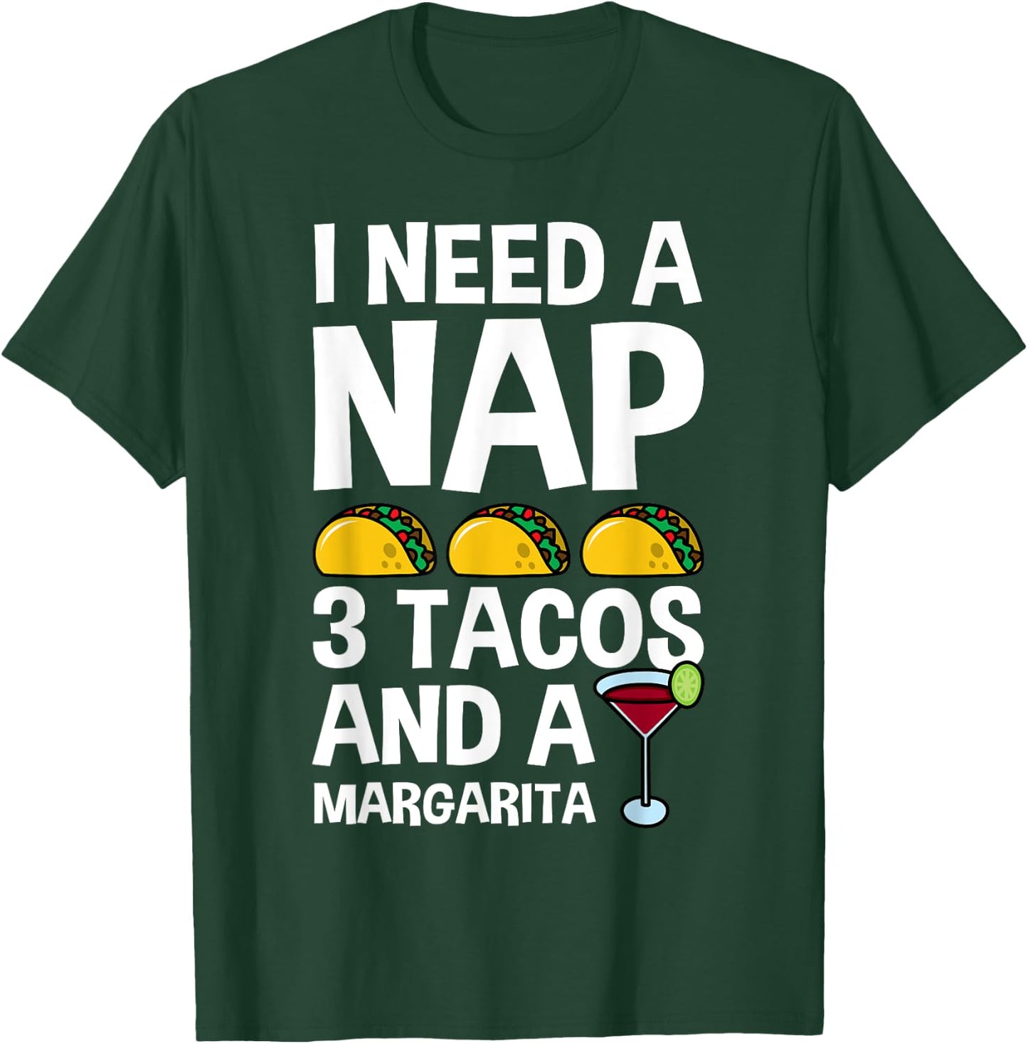 I Need a Nap and 3 Tacos Shirt Funny Cinco De Mayo Mexican T-Shirt - T-Shirt | Forest