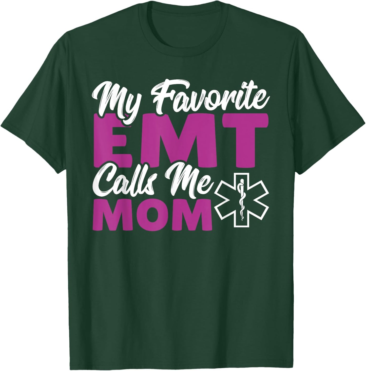 Medic Paramedic Paramedics My Favorite Emt Calls Me Mom T-Shirt - T-Shirt | Forest