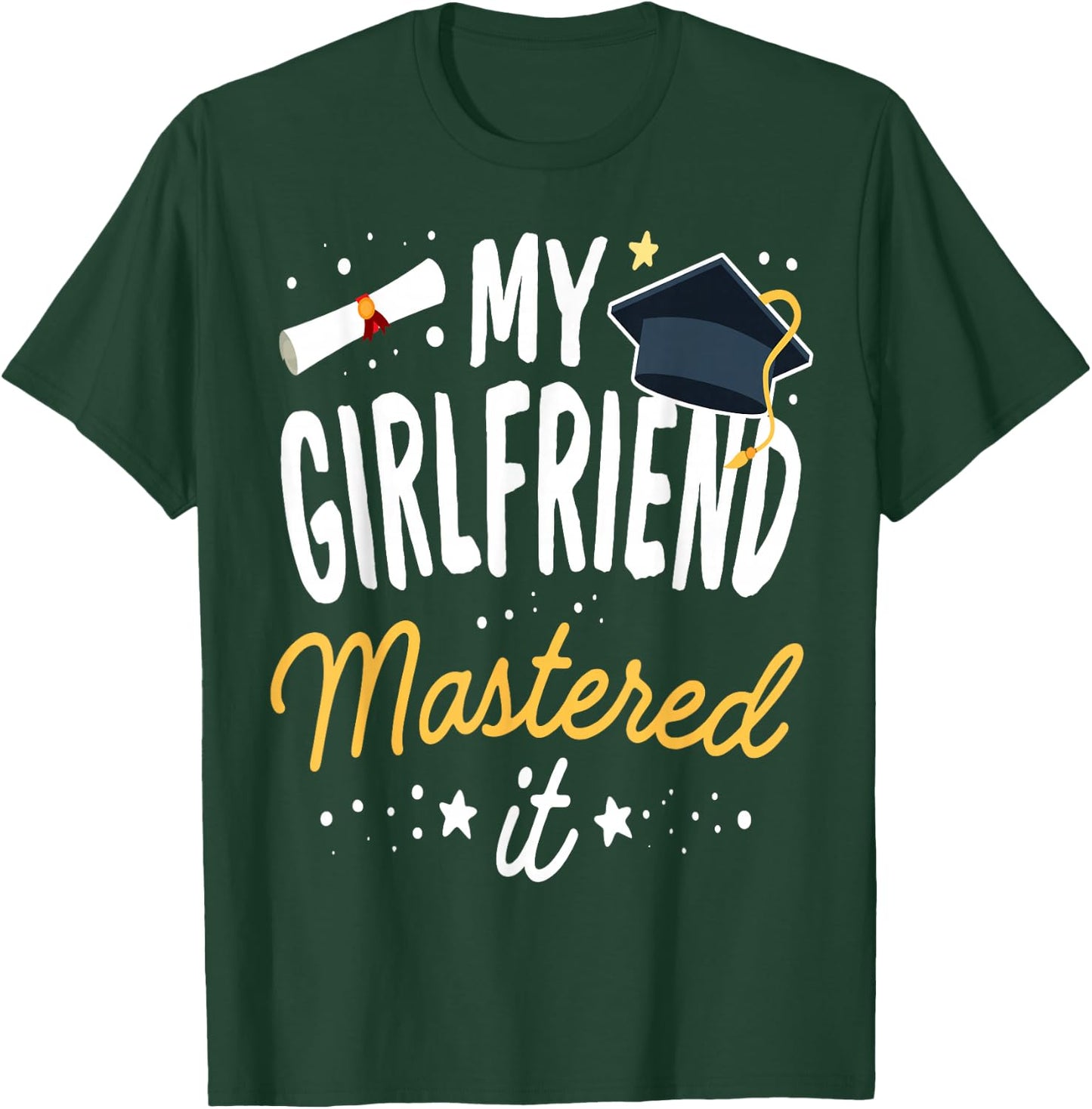 Masters Graduation My Girlfriend Mastered It Class 2024 T-Shirt - T-Shirt | Forest