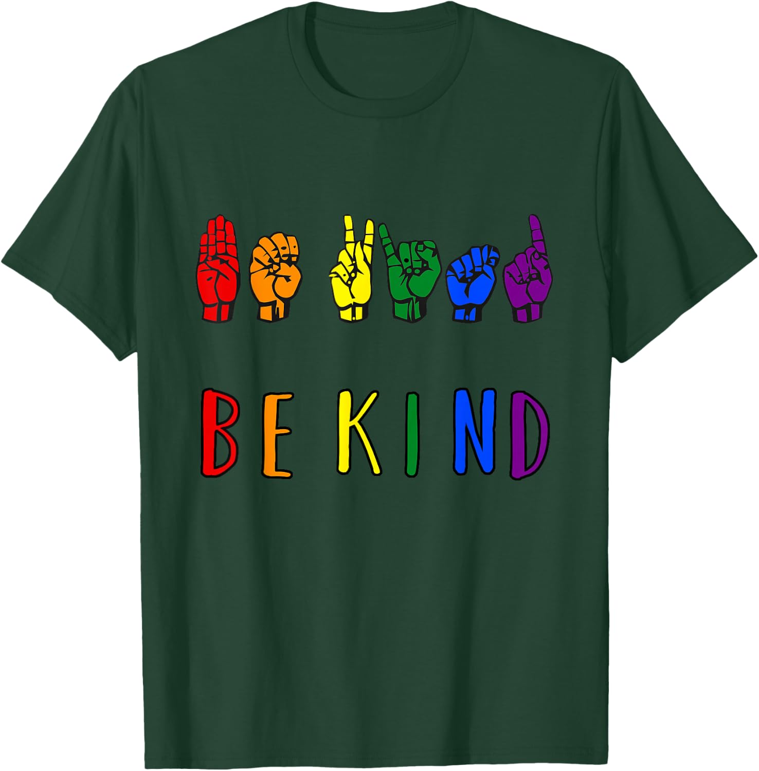 Be Kind Pride Sign Language Rainbow Teachers Interpreter ASL T-Shirt - T-Shirt | Forest