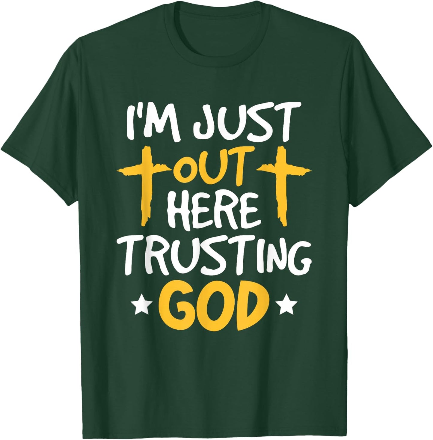 Christian Jesus Bible I'm Just Out Here Trusting God T-Shirt - T-Shirt | Forest