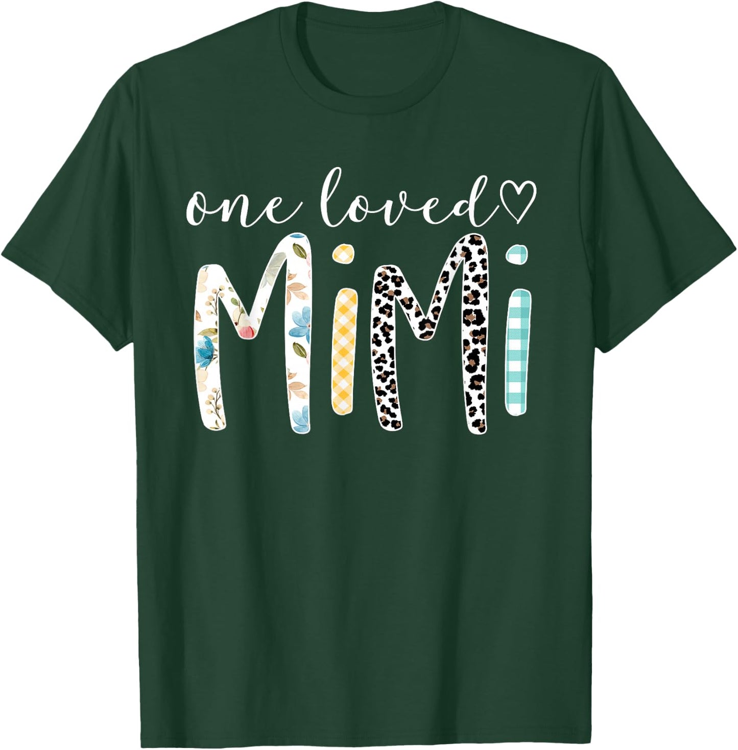 Mimi Gifts Women One Loved Mimi Mother's Day T-Shirt - T-Shirt | Forest
