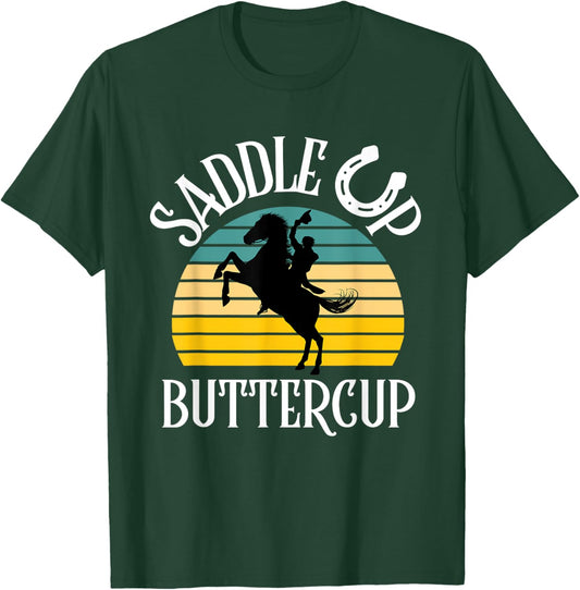 Saddle Up Buttercup Cowgirl Cowboy Vintage Rodeo T-Shirt - T-Shirt | Forest