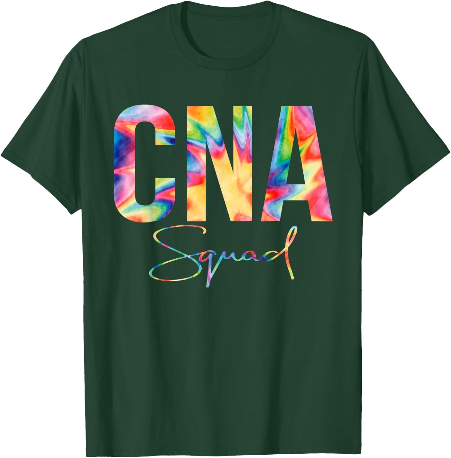 CNA Squad Shirt Appreciation Day Tie Dye For Work T-Shirt - T-Shirt | Forest
