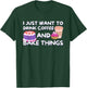 I Just Want To Drink Coffee And Bake Things - Baker Baking T-Shirt - T-Shirt | Forest
