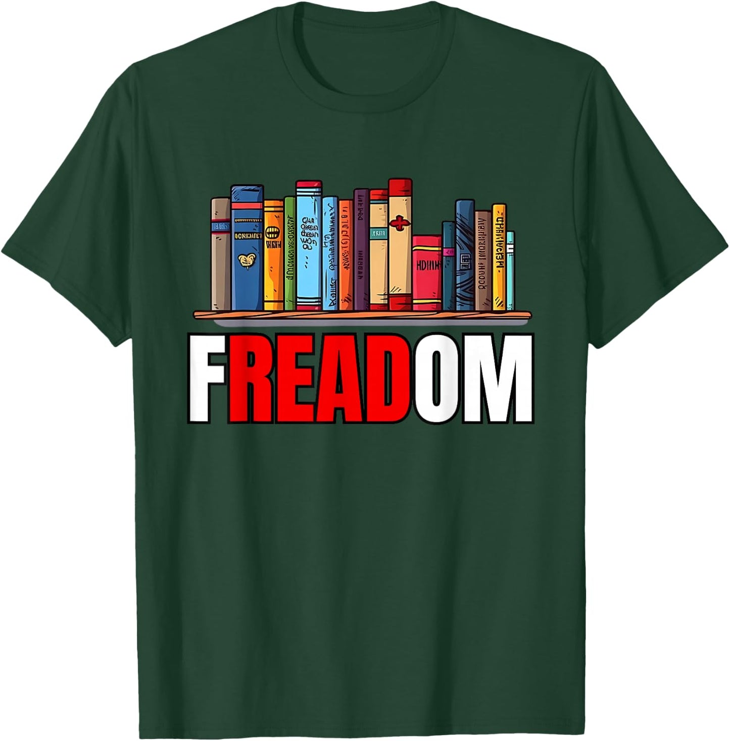 Frea-dom Anti Ban Books I Read Banned Books Freedom Book T-Shirt - T-Shirt | Forest