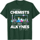 Organic Chemists Have Alkynes Of Fun Chemistry - Chemist T-Shirt - T-Shirt | Forest