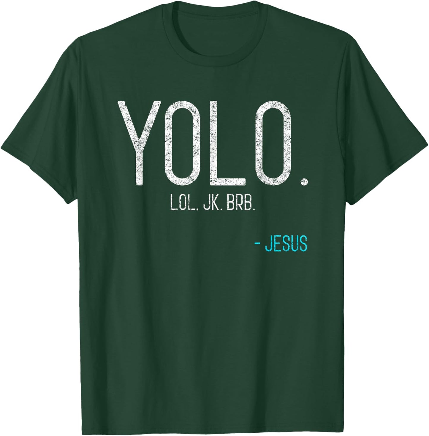 Yolo Lol Jk Brb Jesus VIntage Religious Funny Christian T-Shirt - T-Shirt | Forest