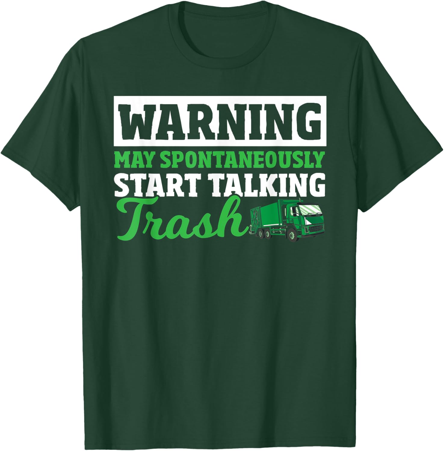 Dump Truck Driver Trash Collecting Funny Garbage Truck T-Shirt - T-Shirt | Forest