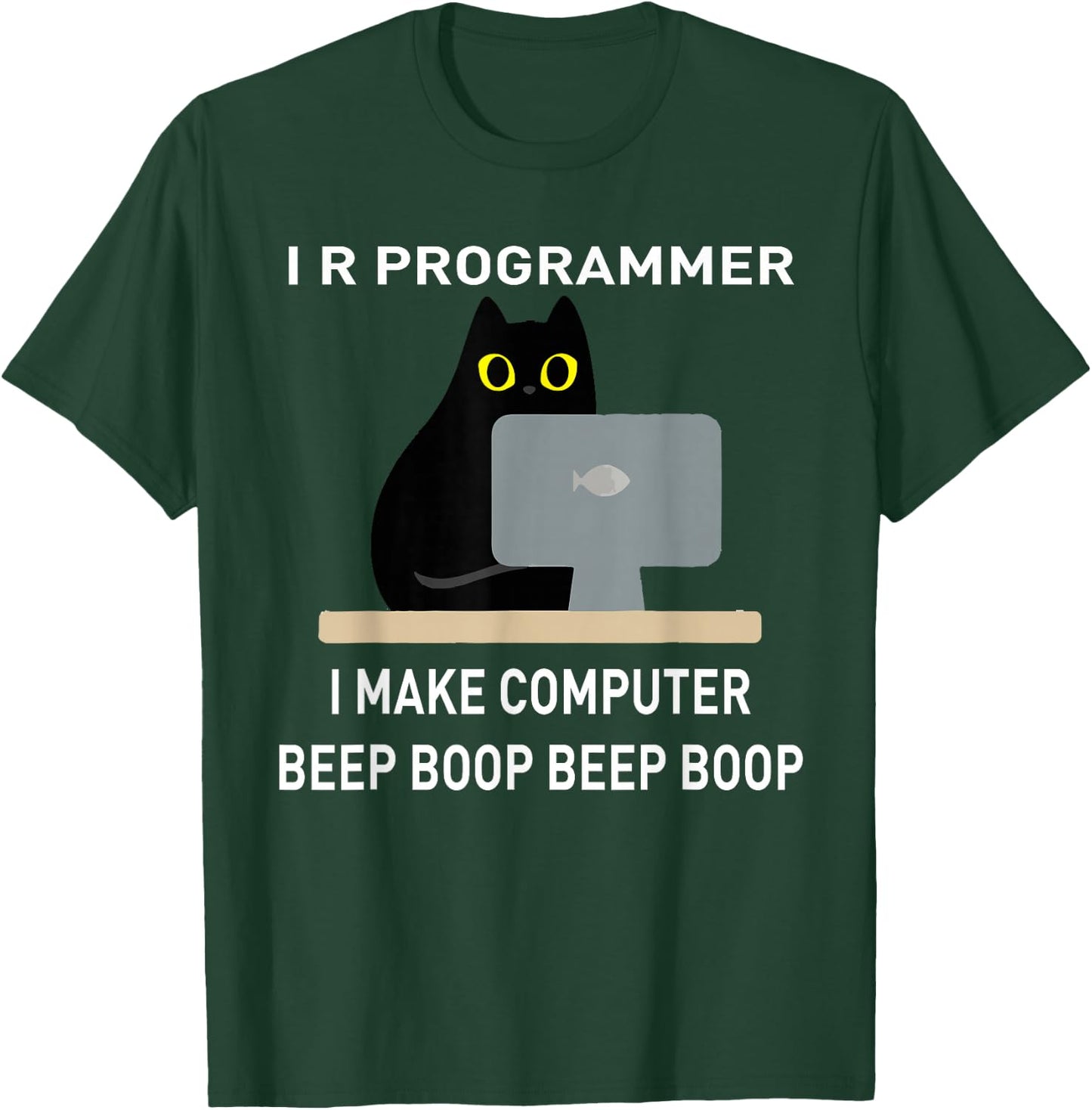 I R Programmer I Make Computer Beep Boop It Tech Coder Geek T-Shirt - T-Shirt | Forest