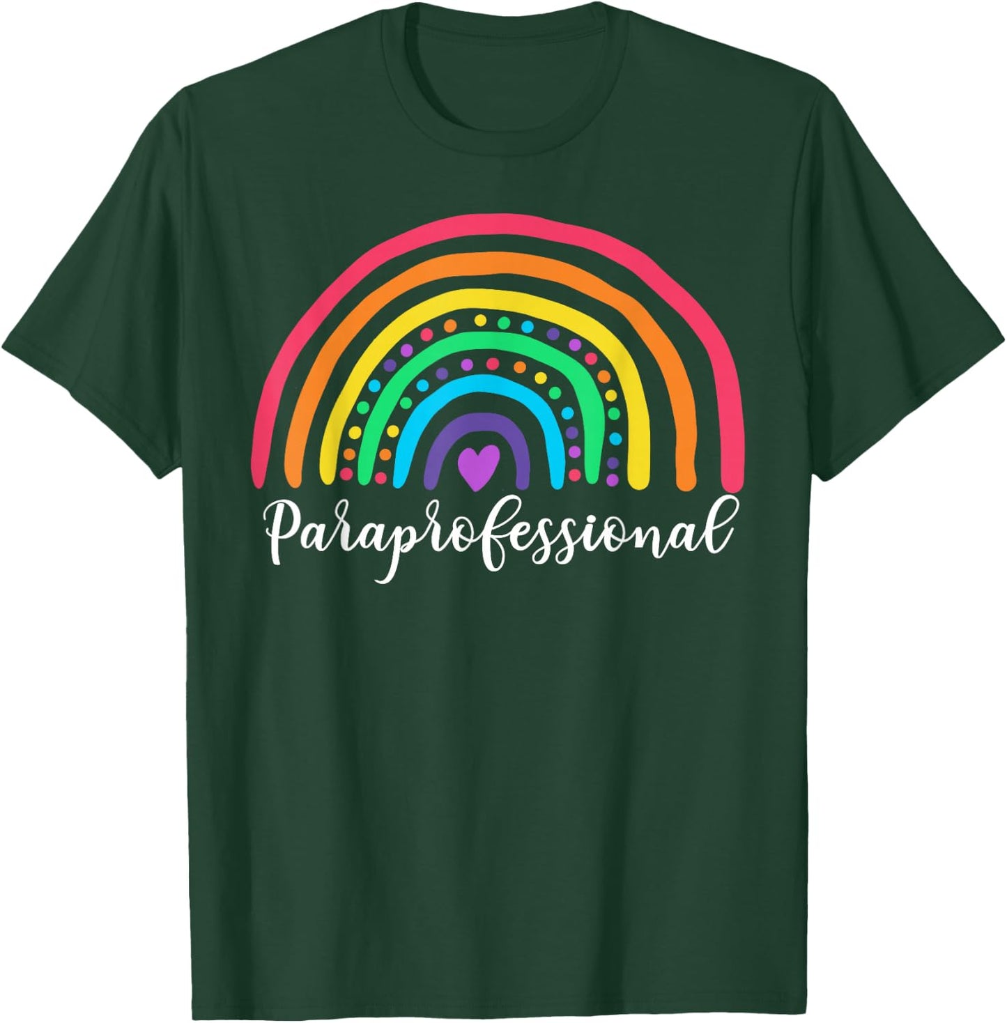 Cute Rainbow Paraprofessional Teacher Back To School T-Shirt - T-Shirt | Forest