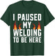 Sorry for What I Said While I Weld Welding Funny Welder T-Shirt - T-Shirt | Forest