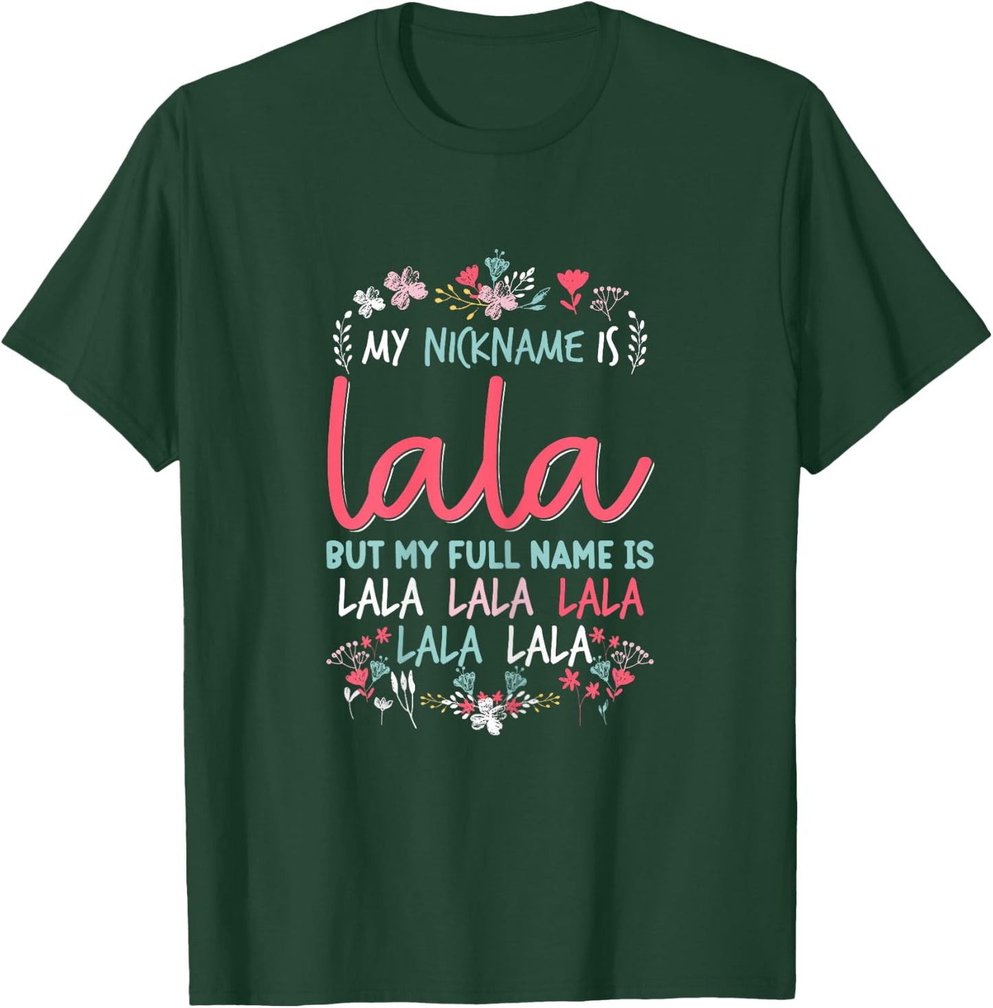 Funny Mothers day Shirt My Nickname is Lala Grandma Cute T-Shirt - T-Shirt | Forest