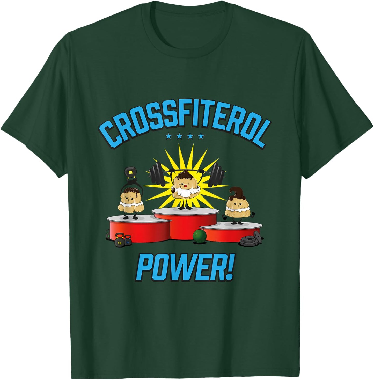 Crossfiterol Power! - Profiterol Crossfit Fun T-Shirt - T-Shirt | Forest