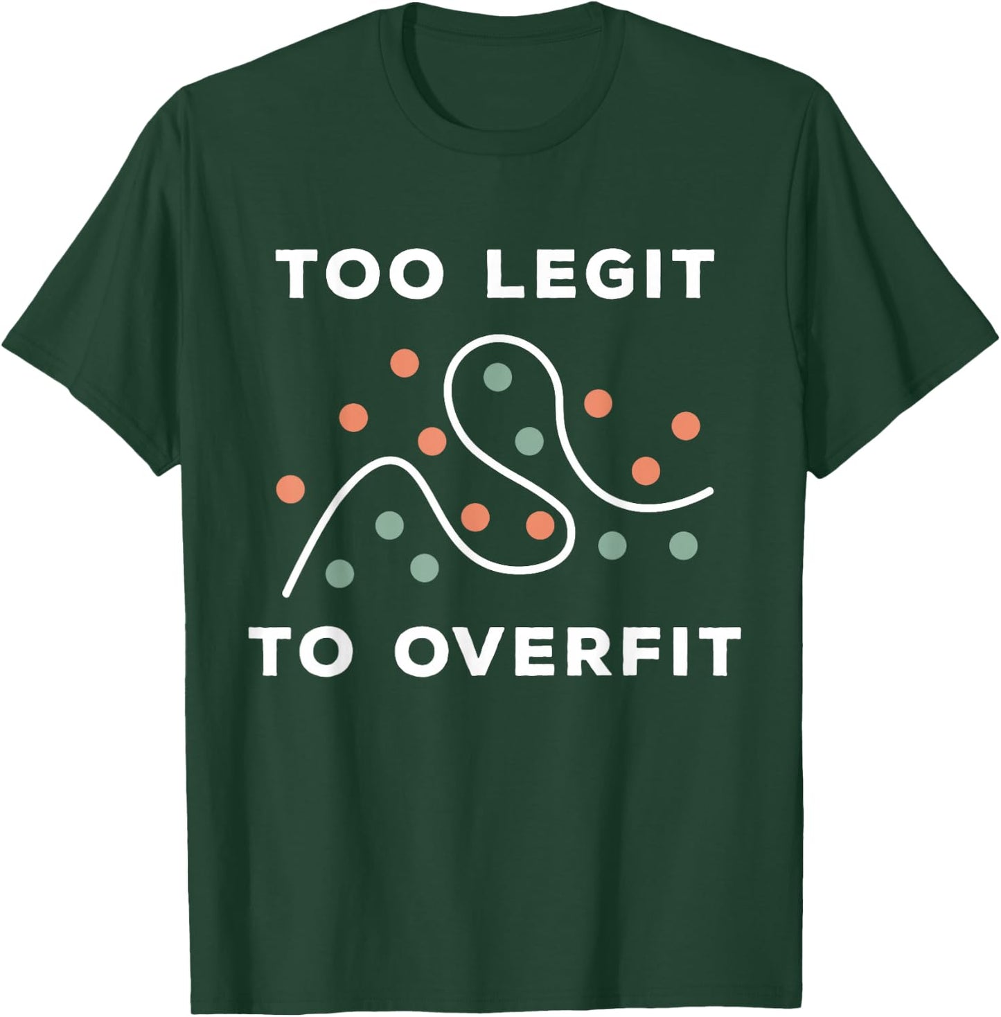 Artificial Intelligence Overfitting - Data Preprocessing T-Shirt - T-Shirt | Forest