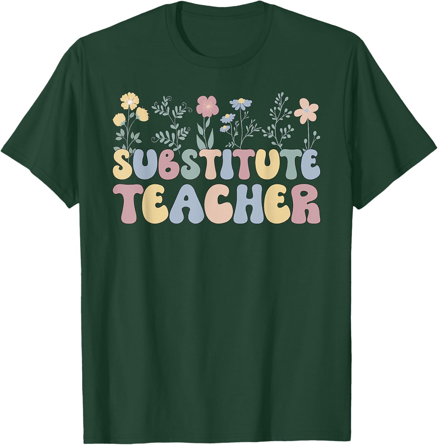 Groovy Substitute Teacher Flowers Sub Teacher Women T-Shirt - T-Shirt | Forest
