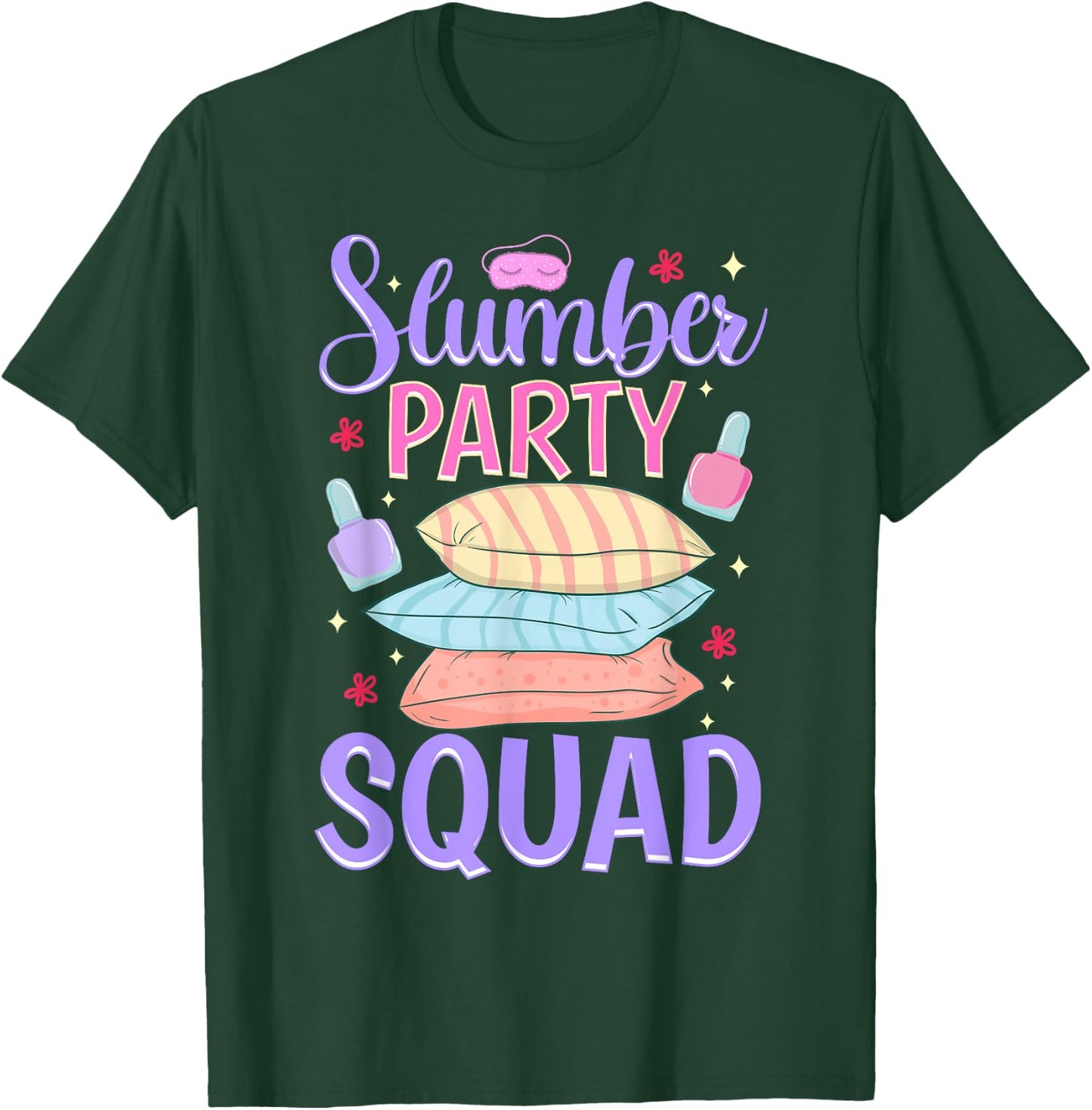 Girls Slumber Party Squad Sleepover Pajama Nails & Make up T-Shirt - T-Shirt | Forest