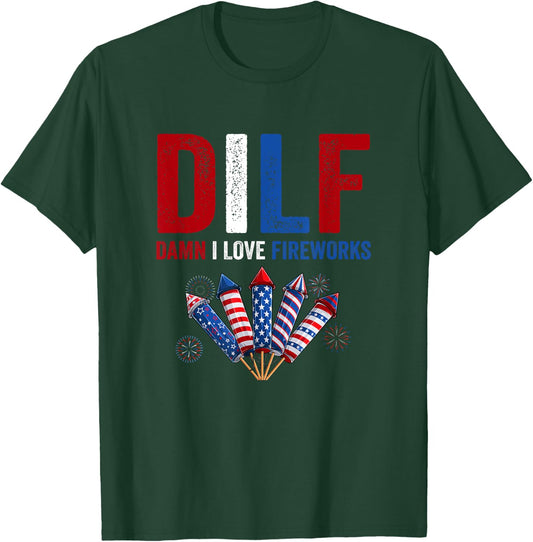 DILF Damn I Love Fireworks 4th Of July American Fireworks Men T-Shirt - T-Shirt | Forest