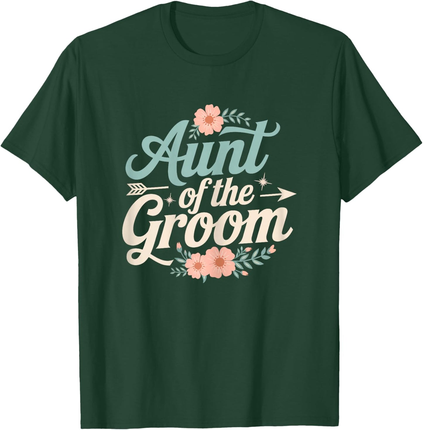 Aunt of the Groom Floral Wedding Groom Gifts for Aunt Women T-Shirt - T-Shirt | Forest