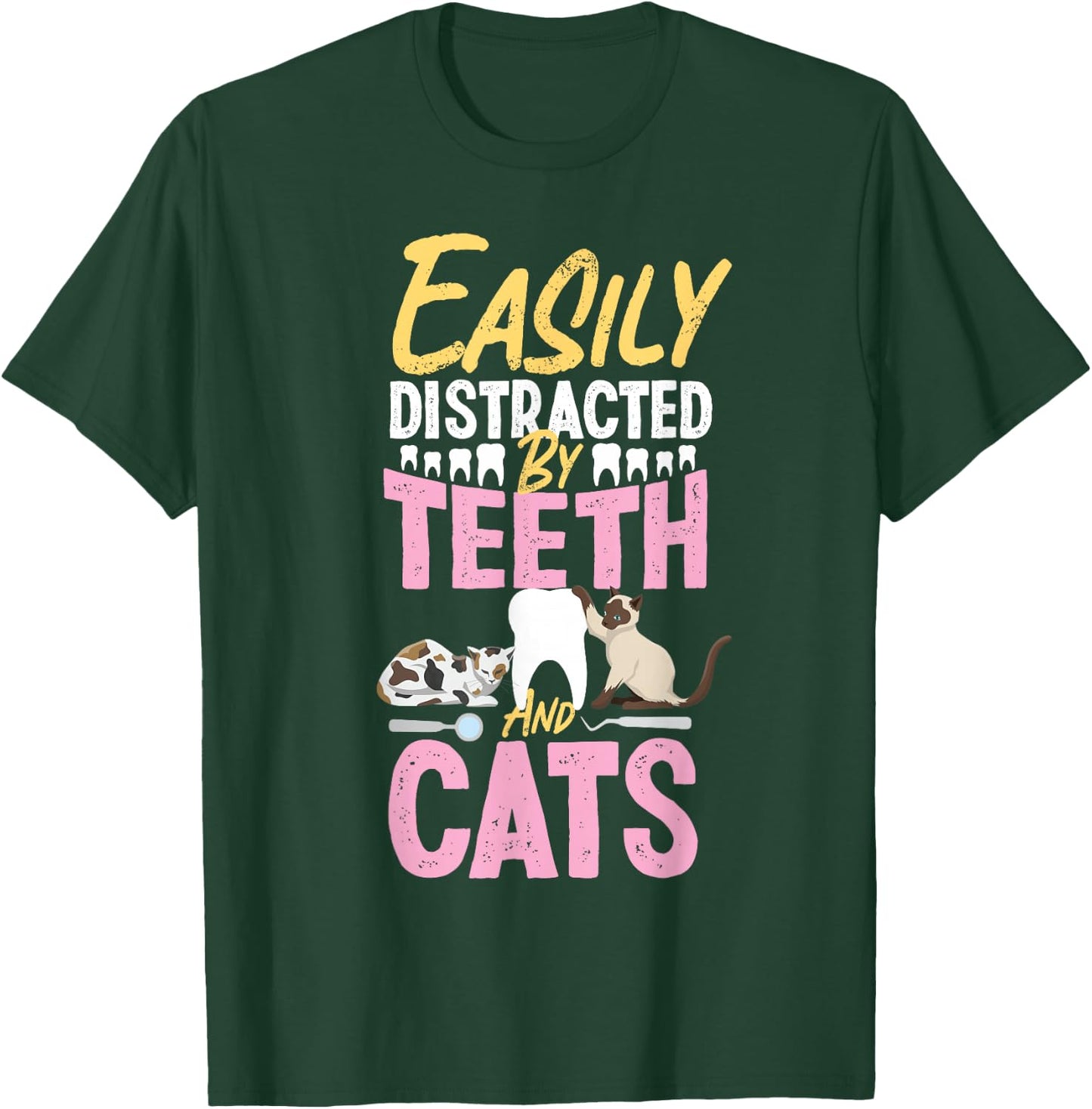Dentist Dental Assistant Hygienist Cat Tooth T-Shirt - T-Shirt | Forest