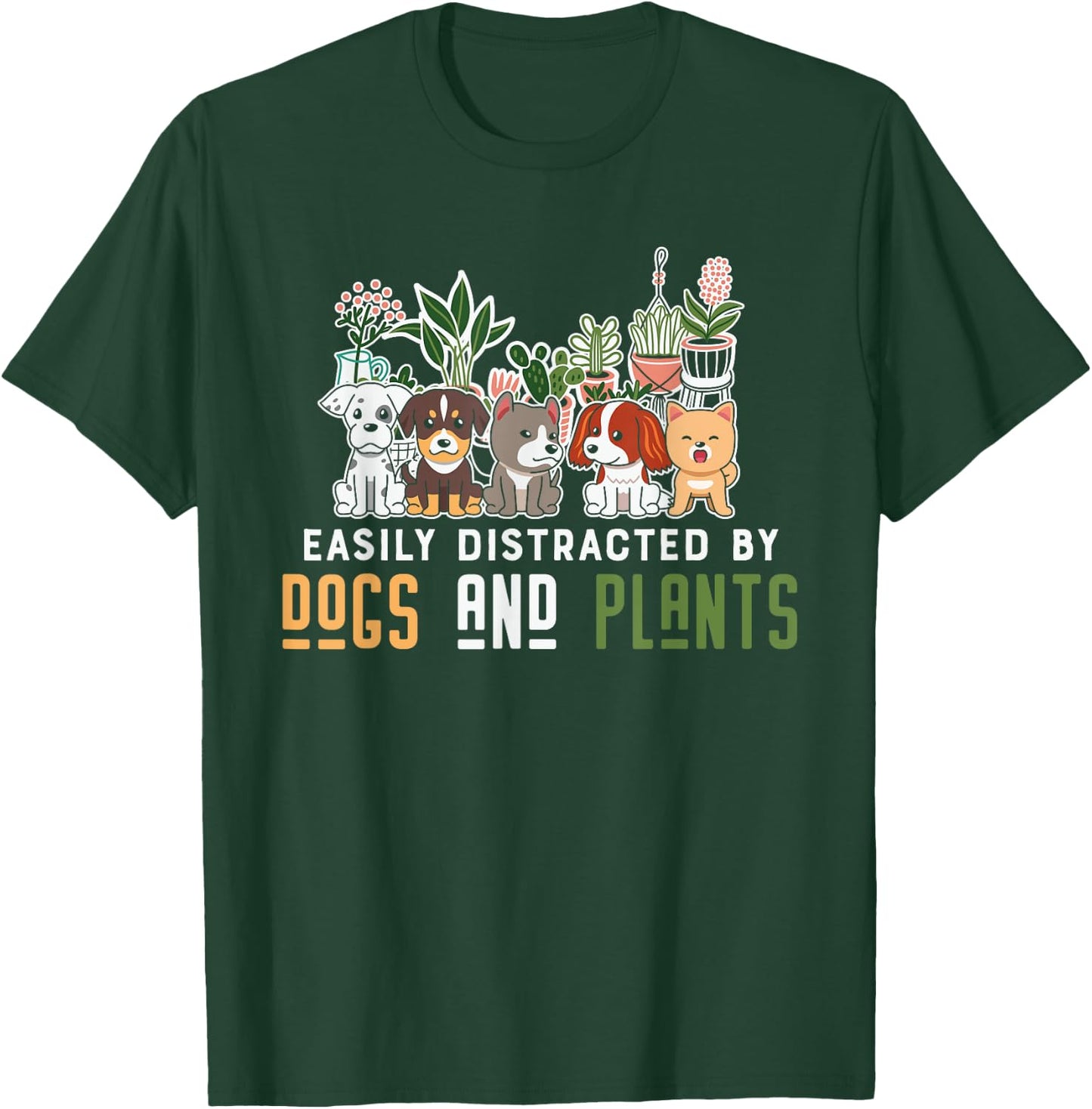 Easily distracted by dogs and plants dog lovers holders T-Shirt - T-Shirt | Forest