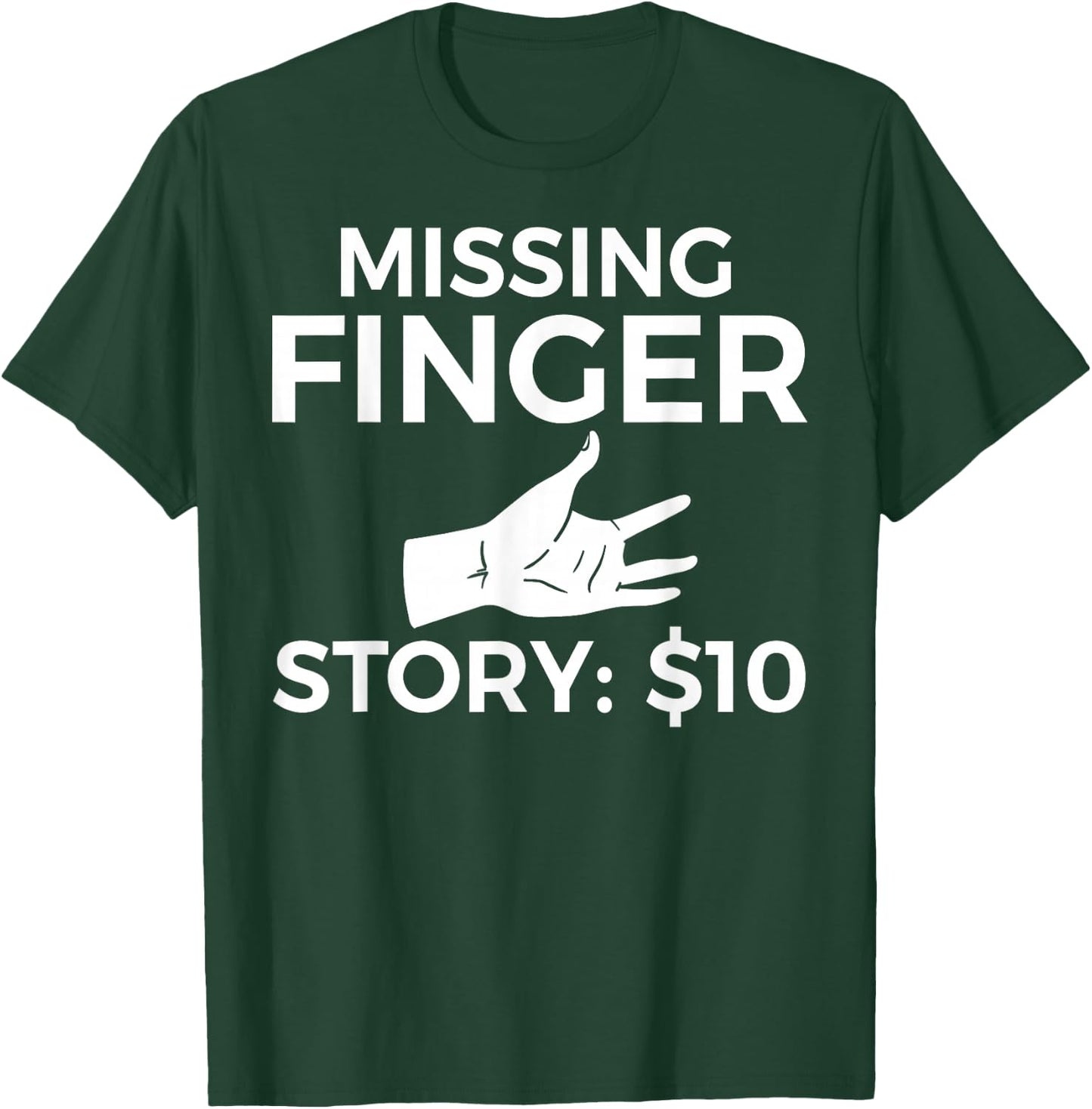 Missing Finger Prosthetic Amputation Recovery T-Shirt - T-Shirt | Forest