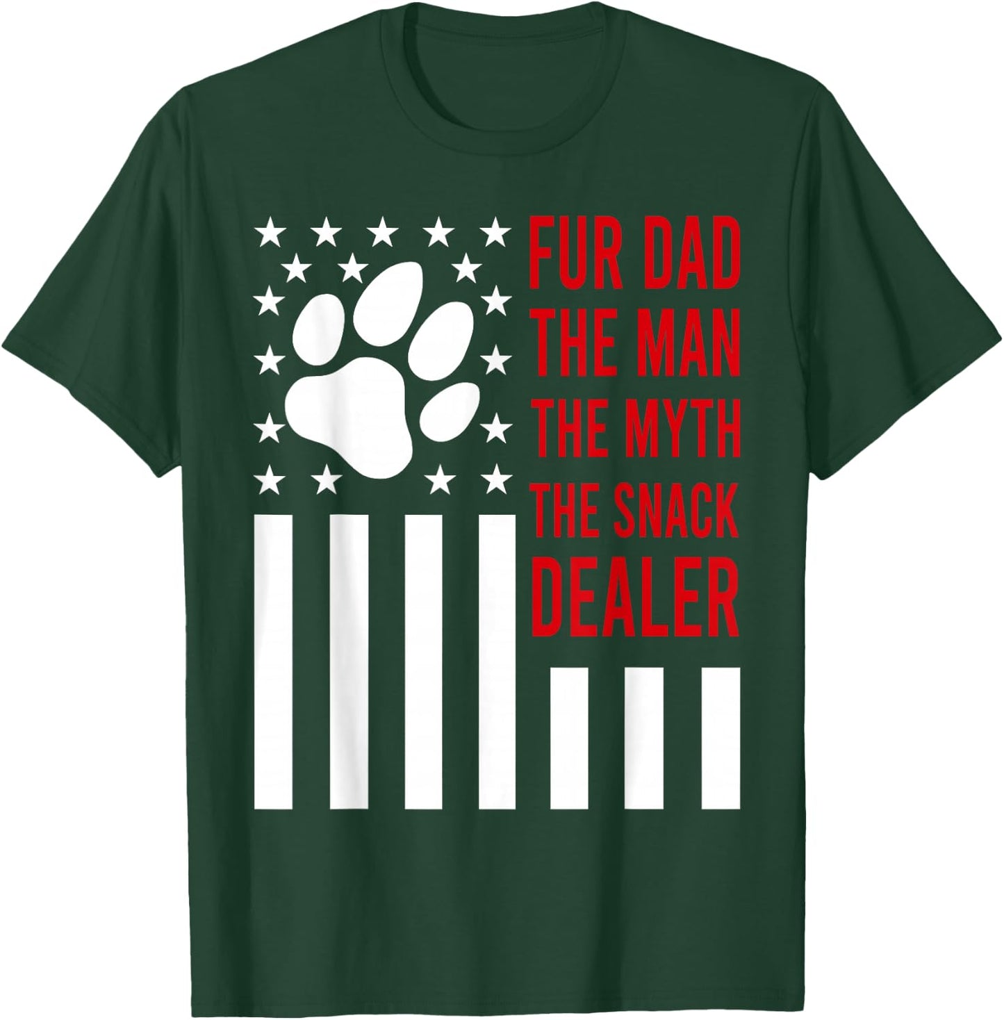 Dog Fathers Day Fur Dad The Man The Myth The Snack Dealer T-Shirt - T-Shirt | Forest