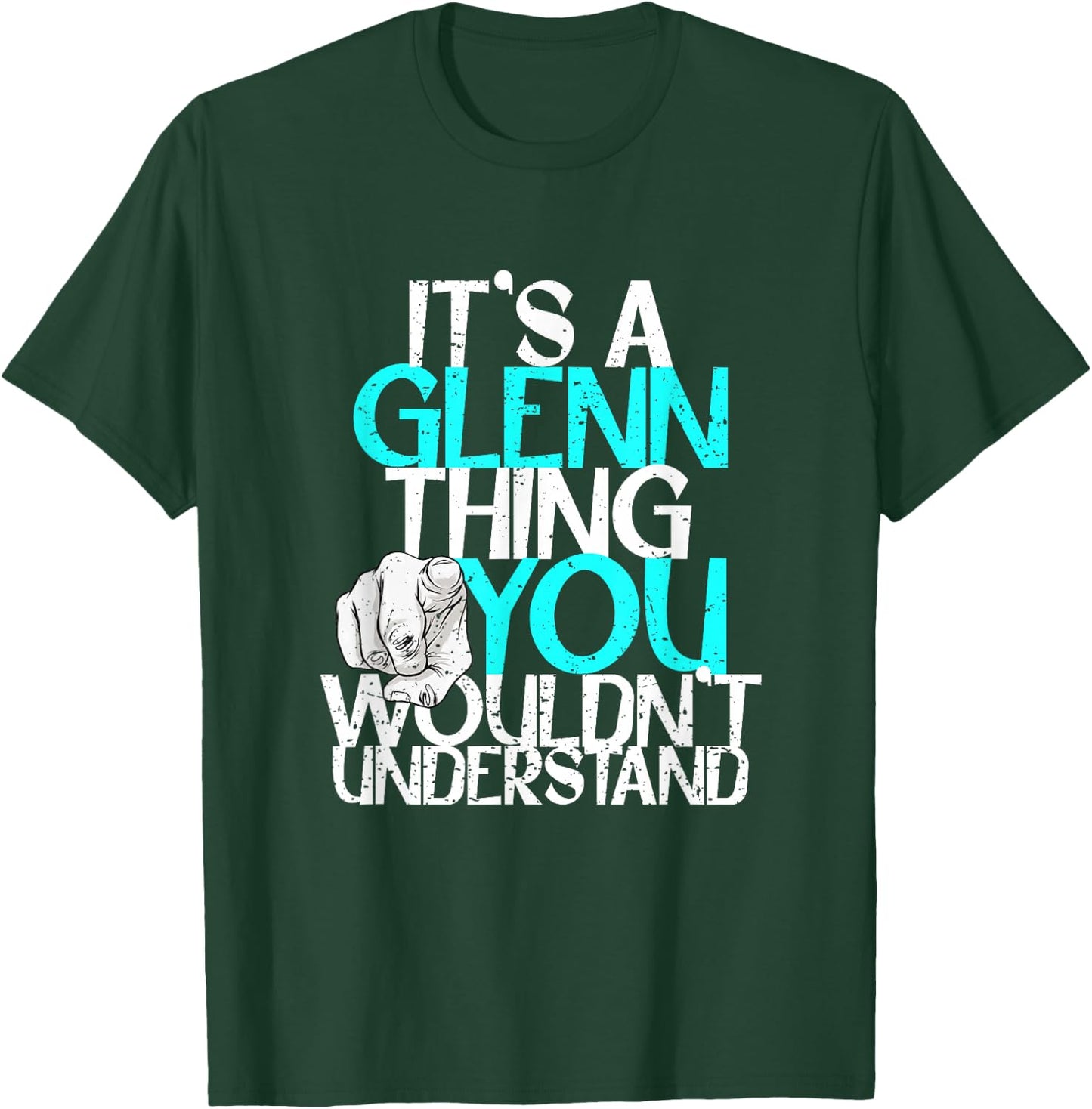 It's A Glenn Thing You Wouldn't Understand T-Shirt - T-Shirt | Forest