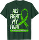 His Fight Is My Fight Kidney Disease Nephritis Green Gift T-Shirt - T-Shirt | Forest