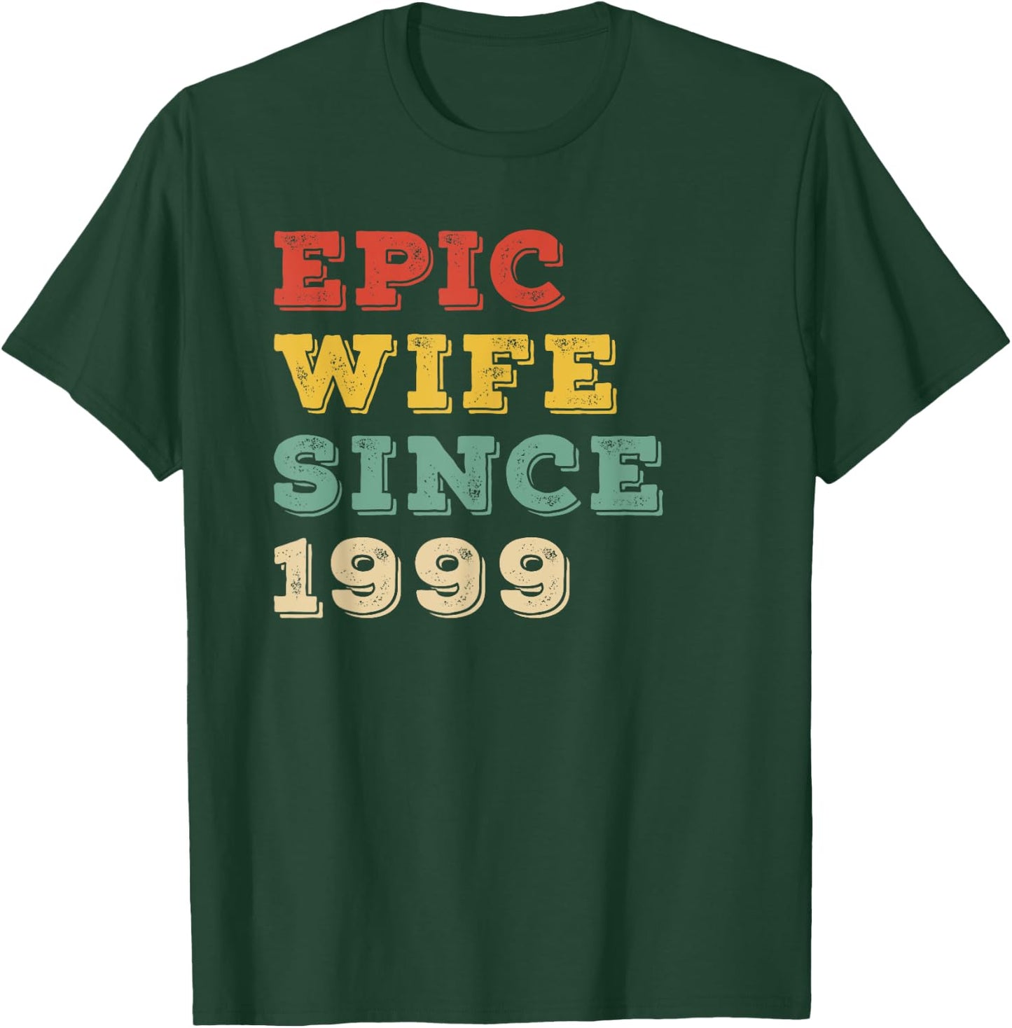 Epic Wife Since 1999 26th Wedding Anniversary T-Shirt - T-Shirt | Forest