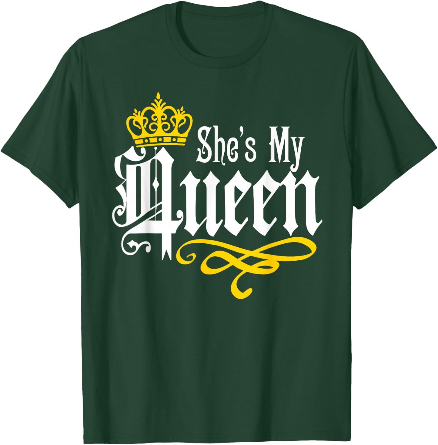 She is My Queen Wife Girlfriend Couples Matching Valentines T-Shirt - T-Shirt | Forest