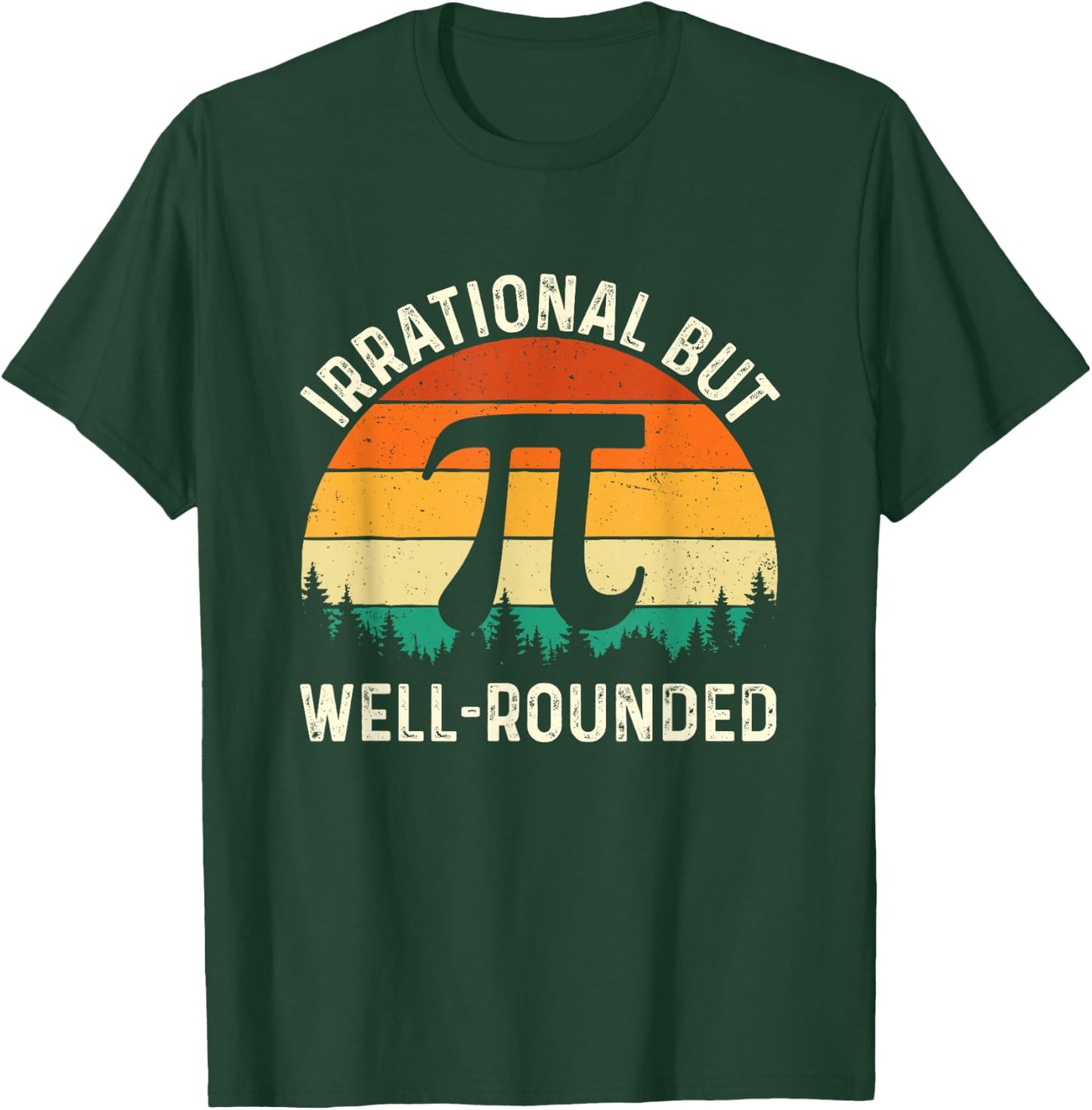 Irrational But - Pi Day Math Lover Science Teacher T-Shirt - T-Shirt | Forest