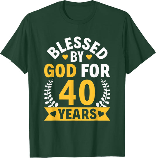40th Birthday Man Woman Blessed by god for 40 years T-Shirt - T-Shirt | Forest