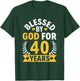 40th Birthday Man Woman Blessed by god for 40 years T-Shirt - T-Shirt | Forest