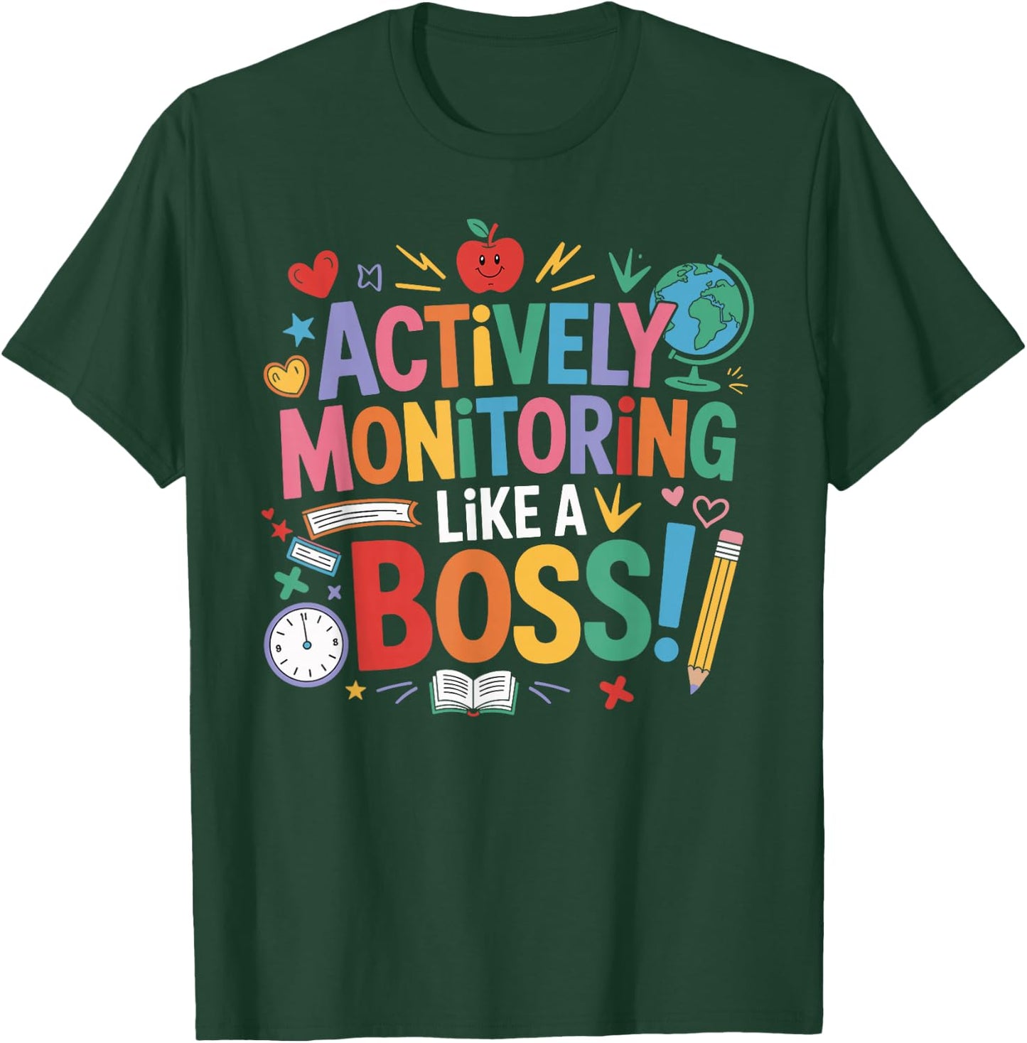 Actively Monitoring Like A Boss State Testing Teacher T-Shirt - T-Shirt | Forest