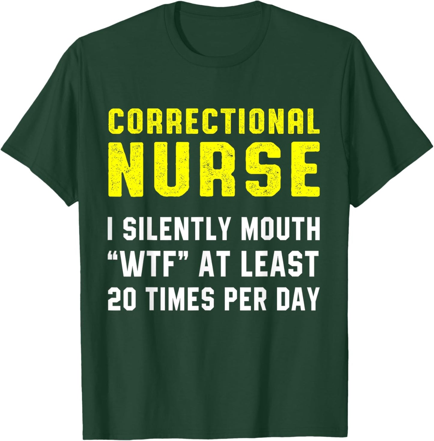 Correctional Nurse American Nursing RN T-Shirt - T-Shirt | Forest