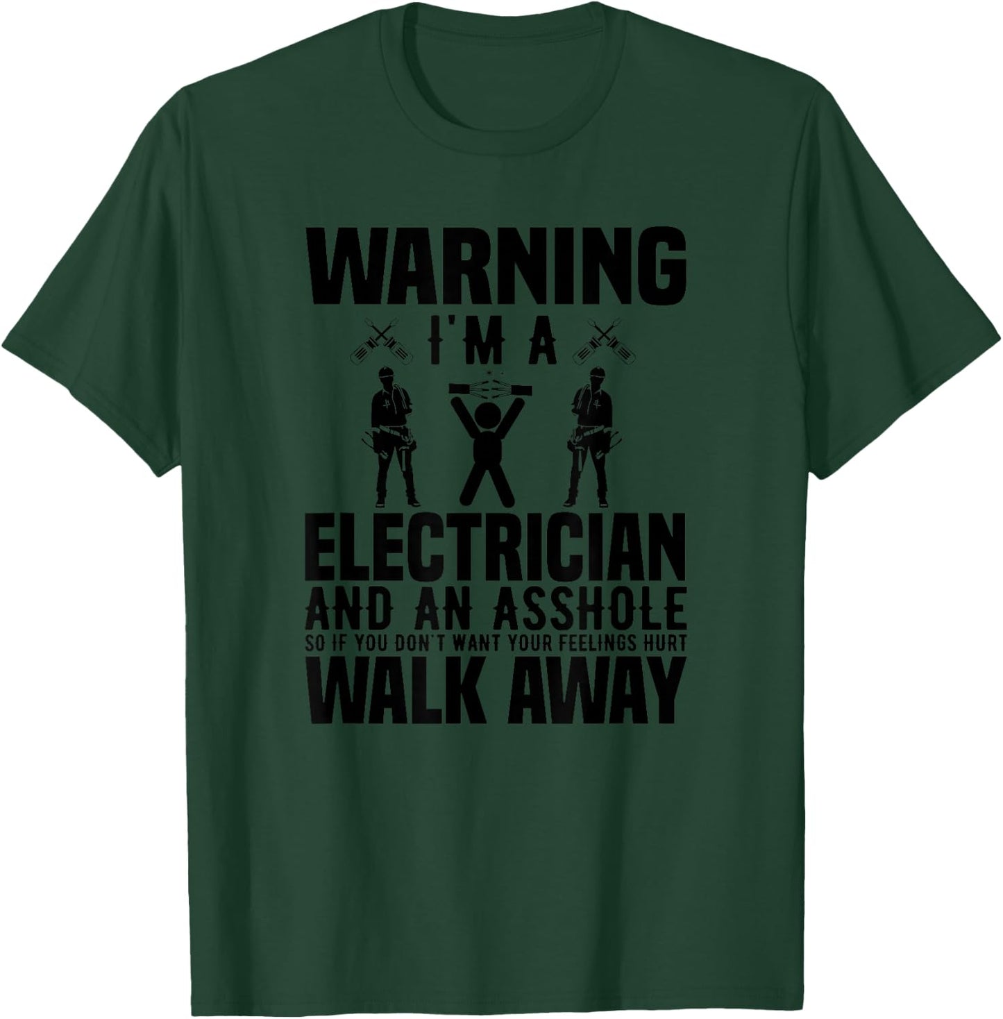Electrician Funny - Warning I'm A Electrician Asshole T-Shirt - T-Shirt | Forest