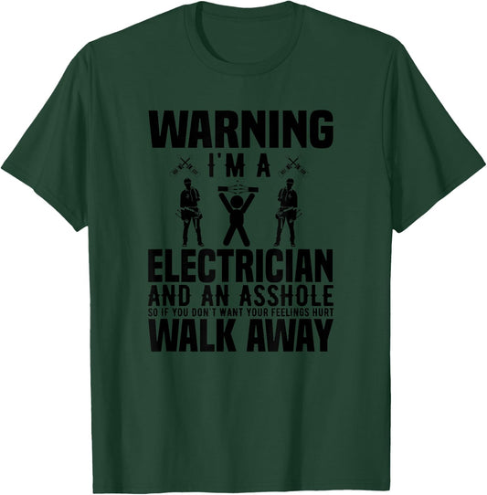Electrician Funny - Warning I'm A Electrician Asshole T-Shirt - T-Shirt | Forest