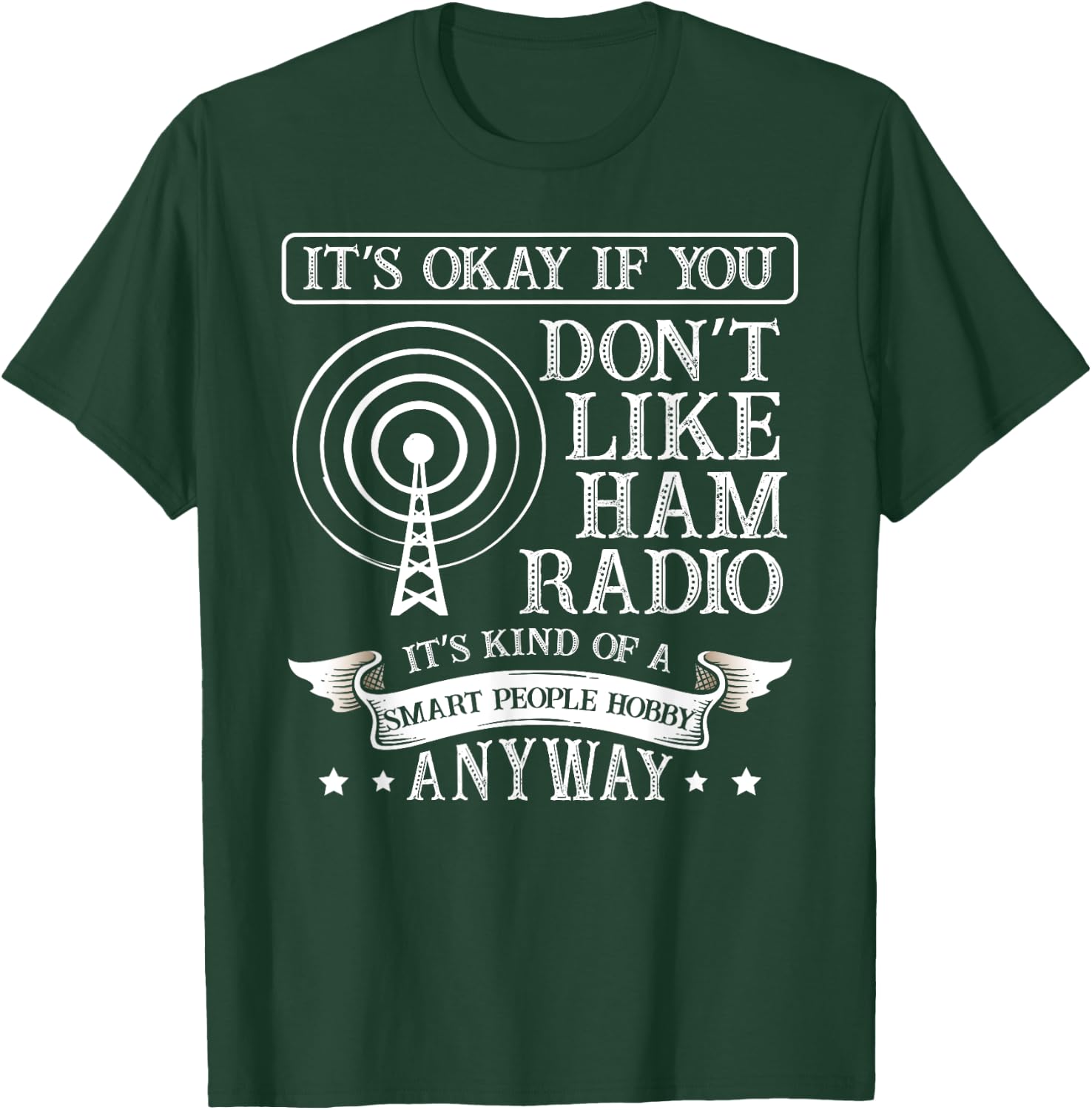 It's ok when you don't like ham radio for a Radio operator T-Shirt - T-Shirt | Forest